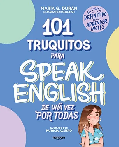 101 truquitos para speak English de una vez por todas: El libro definitivo para aprender inglés (Idiomas)