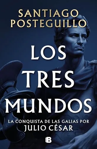 Los tres mundos (Serie Julio César 3) (Histórica)