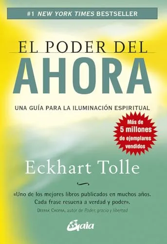 El Poder Del Ahora Una Guía Para La Iluminación Espiritual - Español