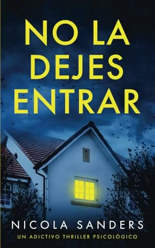 No la dejes entrar: Un adictivo thriller psicológico
