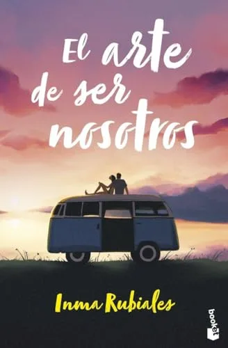 El arte de ser nosotros (Novela)
