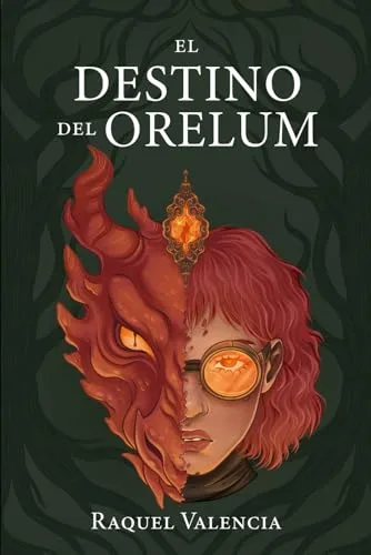 El destino del Orelum: Novela de fantasía distópica