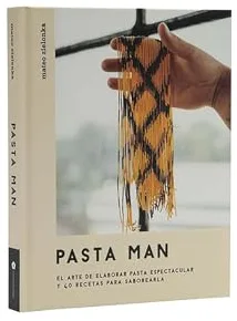 Pasta Man : El arte de elaborar pasta espectacular y 40 recetas para saborearla (COCINAS DEL MUNDO)