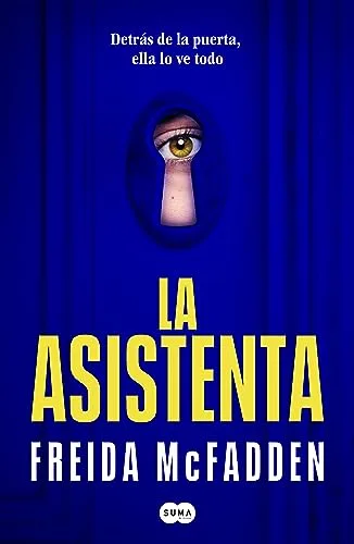 La asistenta: El adictivo thriller viral que está arrasando internacionalmente: 1 (SUMA)
