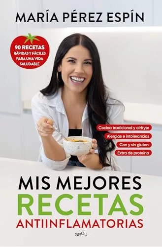 Mis mejores recetas antiinflamatorias: 90 recetas rápidas y fáciles para una vida saludable (GROU)